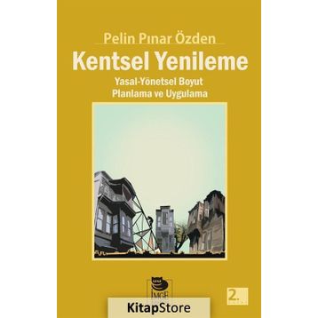 Kentsel Yenileme - Pelin Pınar Özden