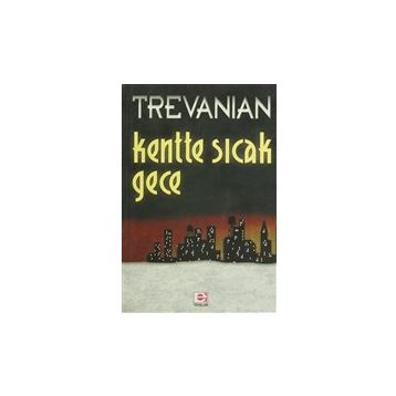 Kentte Sıcak Gece - Trevanian