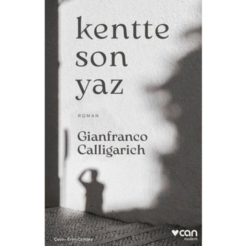 Kentte Son Yaz - Gianfranco Calligarich