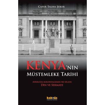Kenya’nın Müstemleke Tarihi - Cafer Talha Şeker