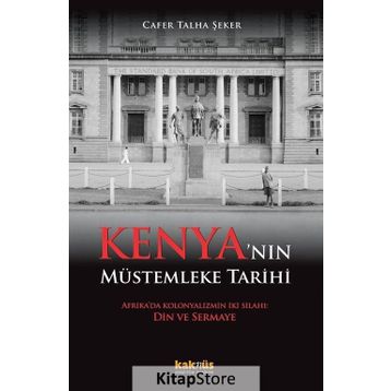 Kenya’nın Müstemleke Tarihi - Cafer Talha Şeker