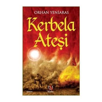KERBELA ATEŞI - ORHAN YENIARAS