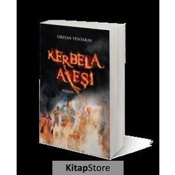 KERBELA ATEŞI - ORHAN YENIARAS