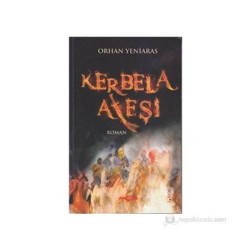 KERBELA ATEŞI - ORHAN YENIARAS