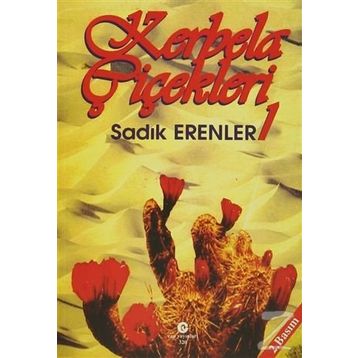 KERBELA ÇIÇEKLERI 1 - SADIK ERENLER