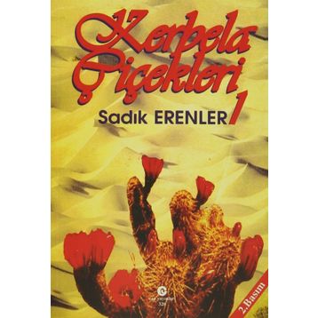 KERBELA ÇIÇEKLERI 1 - SADIK ERENLER