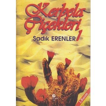 KERBELA ÇIÇEKLERI 1 - SADIK ERENLER