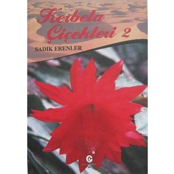 KERBELA ÇIÇEKLERI 2 - SADIK ERENLER
