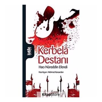 Kerbela Destanı - Hacı Nureddin Efendi