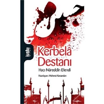 Kerbela Destanı - Hacı Nureddin Efendi