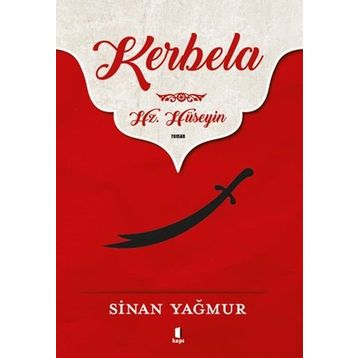 Kerbela Hz. Hüseyin - Sinan Yağmur