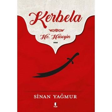 Kerbela Hz. Hüseyin - Sinan Yağmur