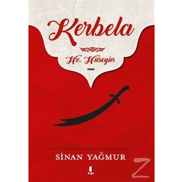 Kerbela Hz. Hüseyin - Sinan Yağmur