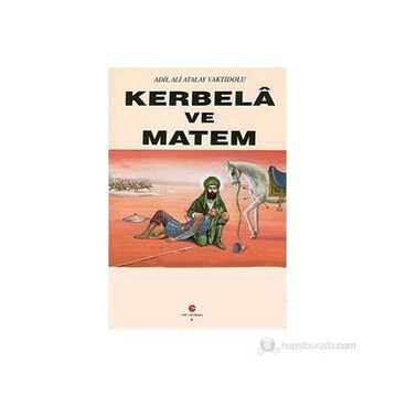 KERBELA VE MATEM - ADIL ALI ATALAY VAKTIDOLU
