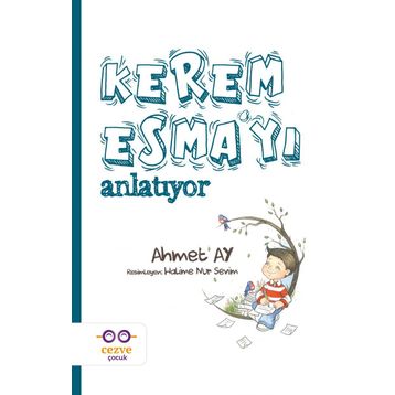 Kerem Esma'yı Anlatıyor - Ahmet Ay