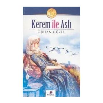 KEREM İLE ASLI - ORHAN GÜZEL