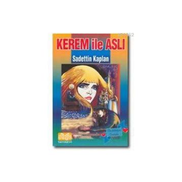 KEREM İLE ASLI - SADETTIN KAPLAN
