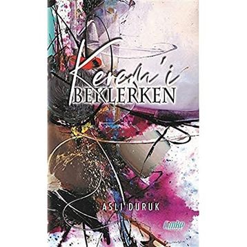 Kerem'i Beklerken - Aslı Duruk