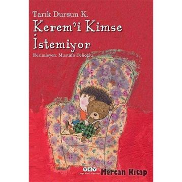 KEREM´I KIMSE İSTEMİYOR - TARIK DURSUN KAKINÇ