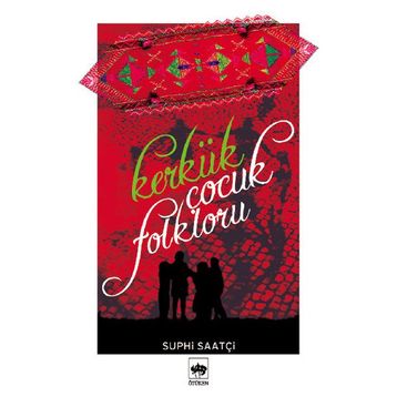 KERKÜK ÇOCUK FOLKLORU - SUPHI SAATÇİ