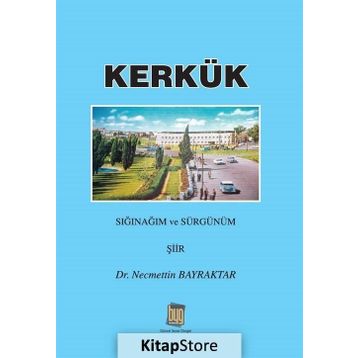 Kerkük - Necmettin Bayraktar