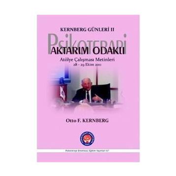 Kernberg Günleri 2 Psikoterapi Aktarım Odaklı