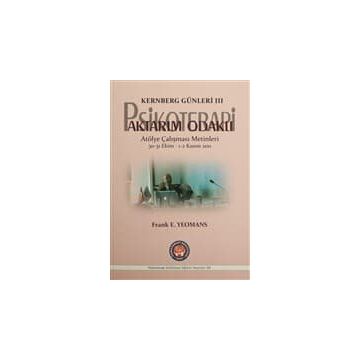 Kernberg Günleri 3 Psikoterapi Aktarım Odaklı - Frank E. Yeomans