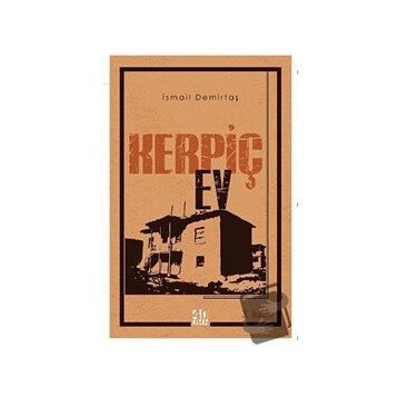 Kerpiç Ev - İsmail Demirtaş