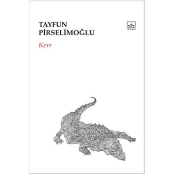 Kerr - Tayfun Pirselimoğlu