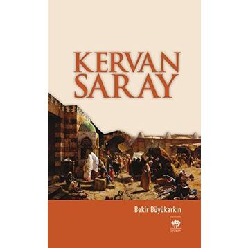 Kervan Saray - Bekir Büyükarkın