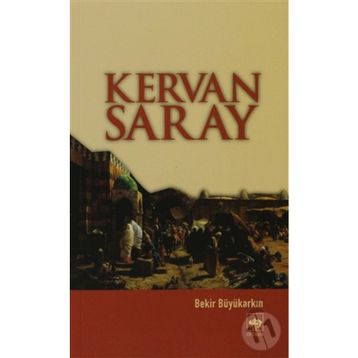 Kervan Saray - Bekir Büyükarkın