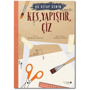 Kes Yapıştır Çiz - M. Banu Aksoy