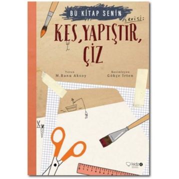 Kes Yapıştır Çiz - M. Banu Aksoy