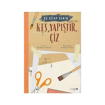 Kes Yapıştır Çiz - M. Banu Aksoy