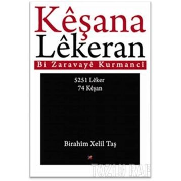 Keşana Lekeran - Birahim Xelil Taş