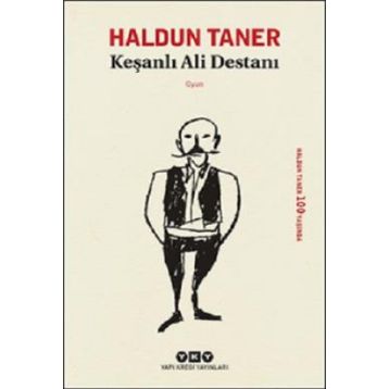 Keşanlı Ali Destanı - Haldun Taner