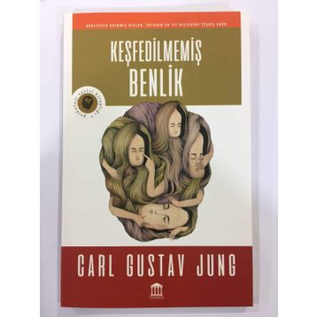 KEŞFEDILMEMIŞ BENLIK - C. G. JUNG