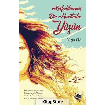 Keşfedilmemiş Bir Haritadır Yüzün - Büşra Çivi