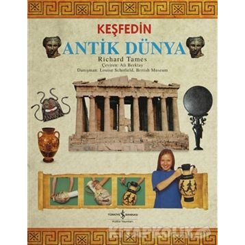 KEŞFEDIN ANTIK DÜNYA - RICHARD TAMES