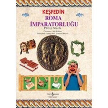 KEŞFEDIN - ROMA İMPARATORLUĞU - PHILIP STEELE