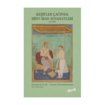 Keşifler Çağında Hint İran Seyahatleri - Albaraka Yayınları