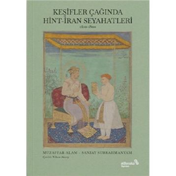 Keşifler Çağında Hint İran Seyahatleri - Albaraka Yayınları