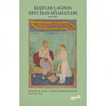 Keşifler Çağında Hint İran Seyahatleri - Albaraka Yayınları