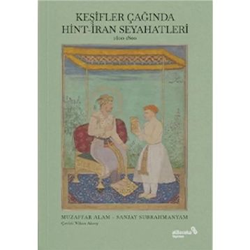 Keşifler Çağında Hint İran Seyahatleri - Albaraka Yayınları