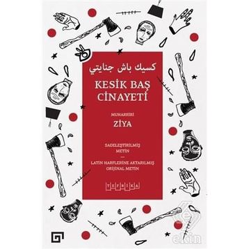 Kesik Baş Cinayeti - Muharriri Ziya