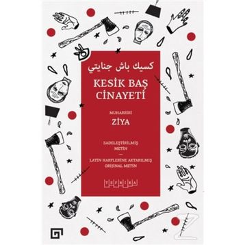 Kesik Baş Cinayeti - Muharriri Ziya