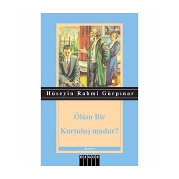 KESIK BAŞ - ÖLÜM BIR KURTULUŞ MUDUR? - HÜSEYİN RAHMI GÜRPINAR