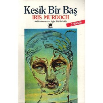 Kesik Bir Baş - Iris Murdoch