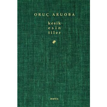 KESIK ESINTILER - ORUÇ ARUOBA