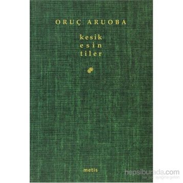 KESIK ESINTILER - ORUÇ ARUOBA
